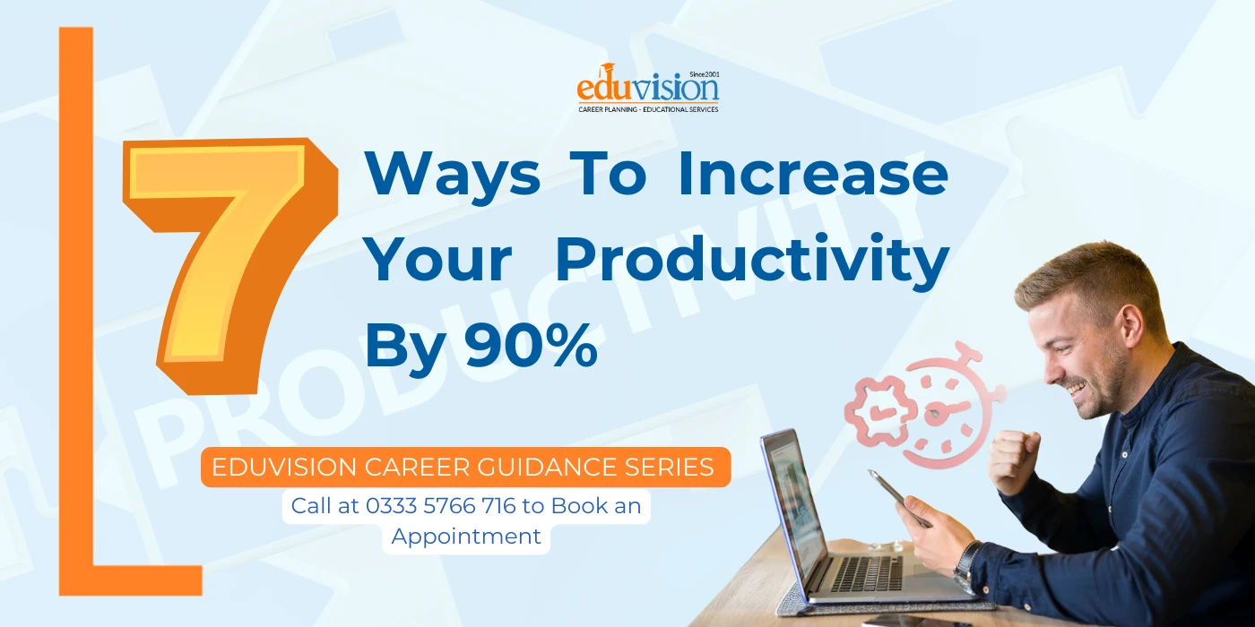 7 Ways To Increase Your Productivity by 90%